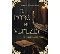 Il Nodo di Venezia: La Libreria delle Ombre