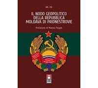Libri Nodo Geopolitico Della Repubblica Moldava Di Pridnestrovie (Il)