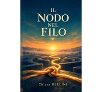 Il Nodo Nel Filo: Perché con tuo figlio adolescente reagisci come reagisci e come spezzare i litigi che si ripetono. Guida psicologica pratica per genitori, con script di conversazione ed esercizi