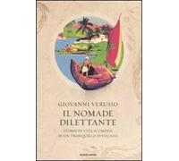 Il nomade dilettante. Storie di vita scomoda di un tranquillo avvocato