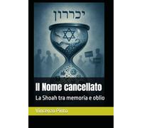 Il Nome cancellato: La Shoah tra memoria e oblio: 8