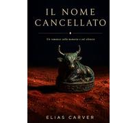 IL NOME CANCELLATO: Un romanzo sulla memoria e sul silenzio