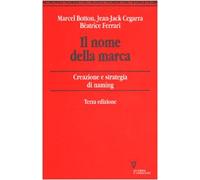 Il nome della marca. Creazione e strategia di naming
