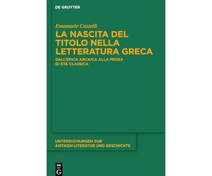 Il Nome Della Prosa: La Nascita Del Titolo Nella Letteratura Greca: 148