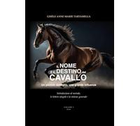 Il nome è il destino del cavallo: Un piccolo dettaglio, una grande influenza