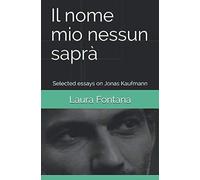 Il nome mio nessun saprà: Selected essays on Jonas Kaufmann