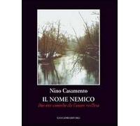 Il nome nemico. Due vite sconvolte che l'amore risolleva