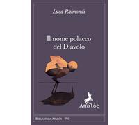 Il nome polacco del diavolo - Raimondi Luca