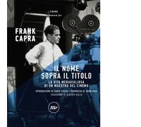 Il nome sopra il titolo. La vita meravigliosa di un maestro del c
