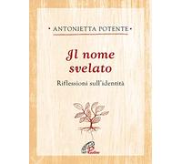 Il nome svelato. Riflessioni sull’identità