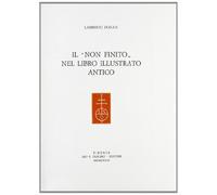 Il "non finito" nel libro illustrato antico - [Casa Editrice Leo S. Olschki]