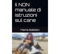 Il NON manuale di istruzioni sul cane