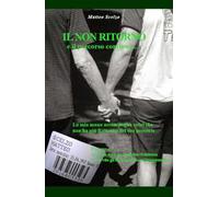 Il non ritorno. E il percorso continua...