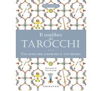 Il nonlibro dei tarocchi. Una guida per costruire il tuo mondo [Paperback] [Nov