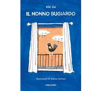 Il nonno bugiardo. Ediz. illustrata