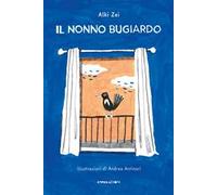 Il nonno bugiardo. Ediz. illustrata