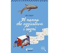 Il nonno che aggiustava i sogni - Alta leggibilità