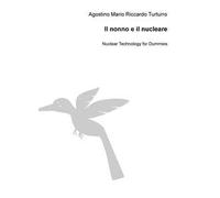 Il nonno e il nucleare. Nuclear technology for dummies