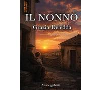 Il nonno: Edizione rilegata ad alta leggibilità (Italian Edition)