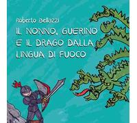 Il nonno, Guerino e il drago dalla lingua di fuoco