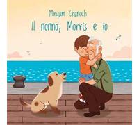 Il nonno, Morris e io