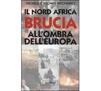 Il Nord Africa brucia all'ombra dell'Europa