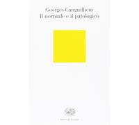 Il normale e il patologico - Canguilhem Georges