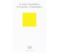 Il normale e il patologico [Paperback] [Jan 01, 1996] Canguilhem, Georges and Po