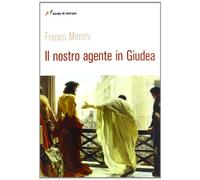 Il nostro agente in Giudea