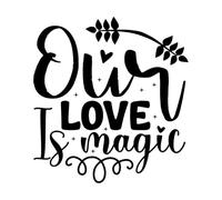 il nostro amore è magico Adesivi murali 54.6x58.6cm Dotato di kit di pellicola di trasferimento Nero