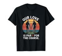 Il Nostro Amore è Pari al Campo da Golf Maglietta
