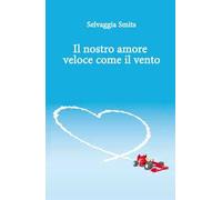 Il nostro amore veloce come il vento