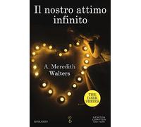 Il nostro attimo infinito. The dark series
