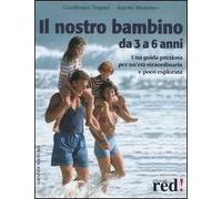 Il nostro bambino da 3 a 6 anni