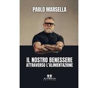 Il nostro benessere attraverso l'alimentazione