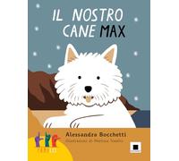 Il nostro cane Max. Ediz. in lingua italiana dei segni. Con QR Code
