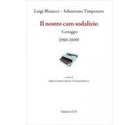 Il nostro caro sodalizio. Carteggio (1965-2000)