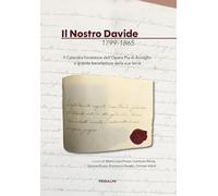 Il nostro Davide 1799-1865. Il Calandra fondatore dell'opera pia di Acceglio e grande benefattore della sua terra