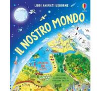 Libri animati Usborne - Il nostro mondo
