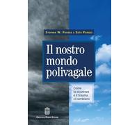 Il nostro mondo polivagale. Come la sicurezza e il trauma ci cambiano