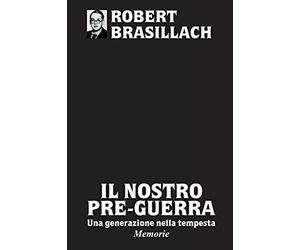 Il nostro pre-guerra, Una generazione nella tempesta