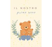 Il nostro primo anno con i gemelli: Diario del primo anno per conservare ricordi, fotografie e momenti speciali