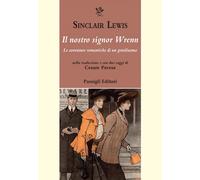 Il nostro signor Wrenn. Le avventure romantiche di un gentiluomo - Lewis S...