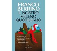 Il nostro veleno quotidiano