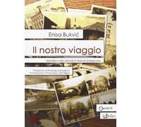 Il nostro viaggio. Identità multiculturale in Bosnia Erzegovina