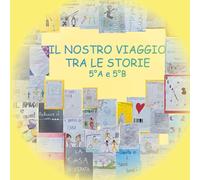 Il nostro viaggio tra le storie