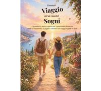 Il nostro viaggio verso i nostri sogni: Il quaderno delle coppie per risparmiare insieme