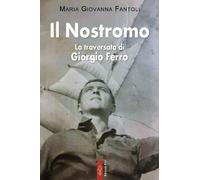 Il nostromo. La traversata di Giorgio Ferro