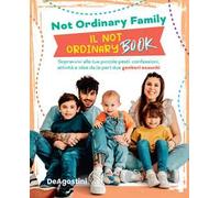 Il Not Ordinary Book. Sopravvivi alle tue piccole pesti: confessioni, attività e idee da (e per) due genitori esauriti