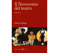 Il Novecento del teatro. Una storia